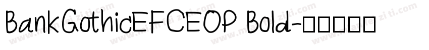 BankGothicEFCEOP Bold字体转换
